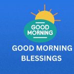 350+ Best Good Morning Blessings, Prayers, Quotes and Images