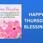 300+ Best Happy Thursday Blessings, Prayers, Quotes and Images