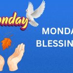 350+ Best Monday Blessings, Prayers, Quotes and Images