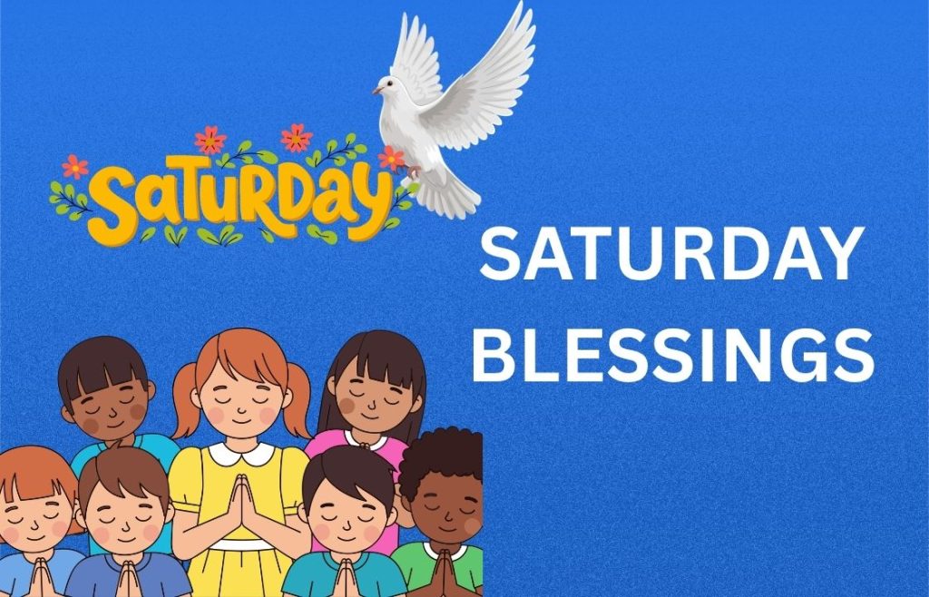 400+ Best Saturday Blessings, Prayers, Quotes and Images